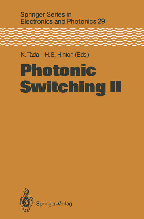 Book cover of Photonic Switching II: Proceedings of the International Topical Meeting, Kobe, Japan, April 12–14, 1990 (1990) (Springer Series in Electronics and Photonics #29)