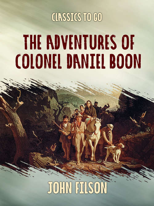 Book cover of The Adventures of Colonel Daniel Boon (The World At War)