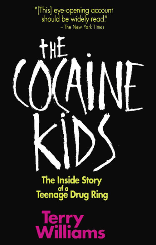 Book cover of The Cocaine Kids: The Inside Story Of A Teenage Drug Ring