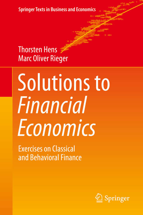 Book cover of Solutions to Financial Economics: Exercises on Classical and Behavioral Finance (1st ed. 2019) (Springer Texts in Business and Economics)