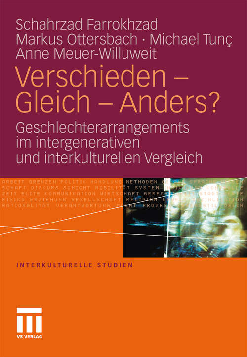 Book cover of Verschieden - Gleich - Anders?: Geschlechterarrangements im intergenerativen und interkulturellen Vergleich (2011) (Interkulturelle Studien)