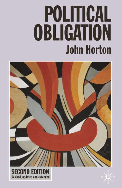 Book cover of Political Obligation (2nd ed. 2010) (Issues in Political Theory)