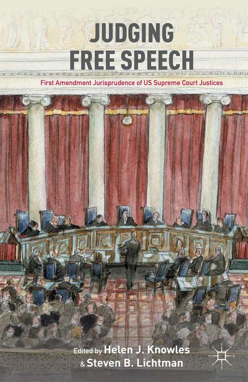 Book cover of Judging Free Speech: First Amendment Jurisprudence of US Supreme Court Justices (1st ed. 2015)