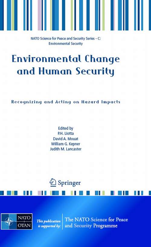 Book cover of Environmental Change and Human Security: Recognizing and Acting on Hazard Impacts (2008) (NATO Science for Peace and Security Series C: Environmental Security)