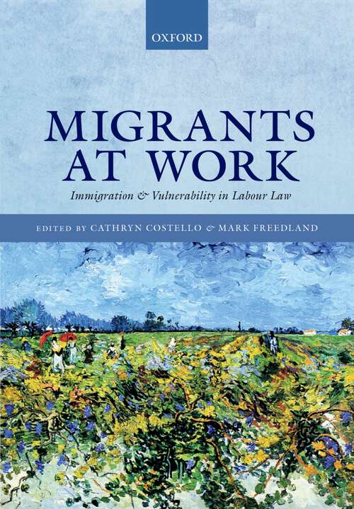 Book cover of Migrants at Work: Immigration and Vulnerability in Labour Law