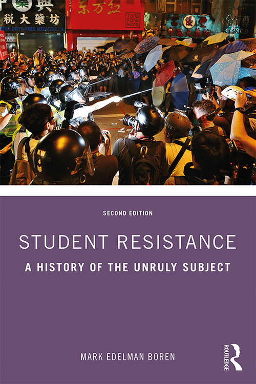 Book cover of Student Resistance: A History of the Unruly Subject (2)