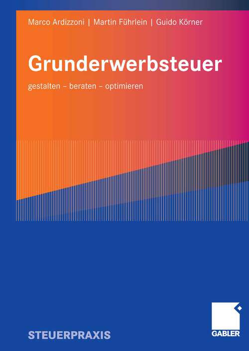 Book cover of Grunderwerbsteuer: gestalten - beraten - optimieren (2008)