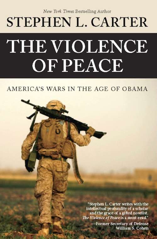 Book cover of The Violence of Peace: America's Wars in the Age of Obama