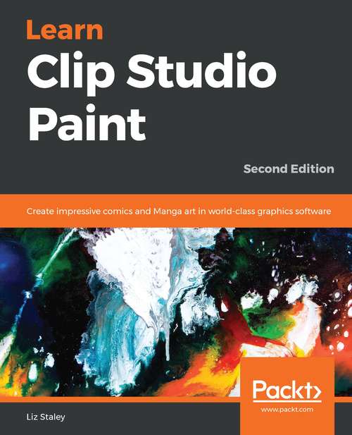 Book cover of Learn Clip Studio Paint: Create Impressive Comics And Manga Art In World-class Graphics Software, 2nd Edition (2)