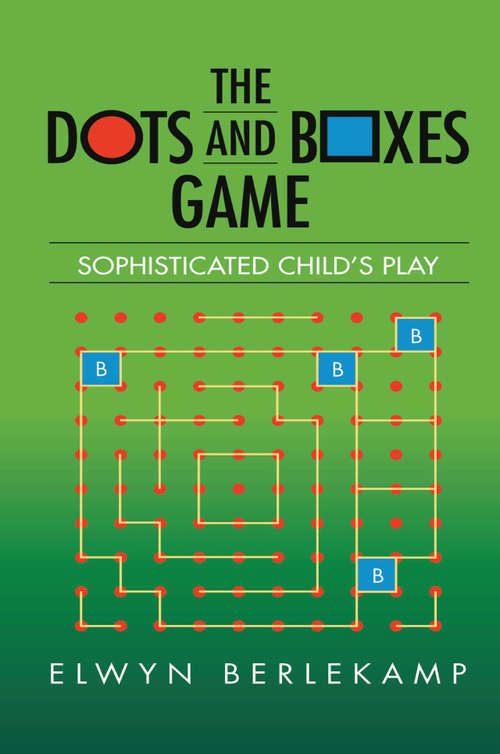 Book cover of The Dots and Boxes Game: Sophisticated Child's Play