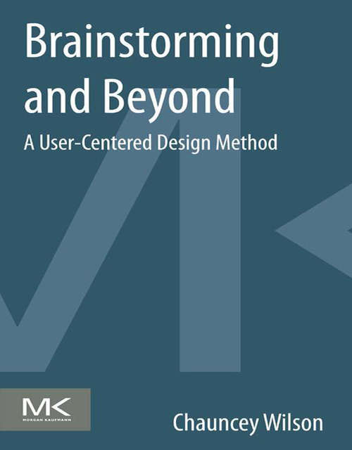 Book cover of Brainstorming and Beyond: A User-Centered Design Method