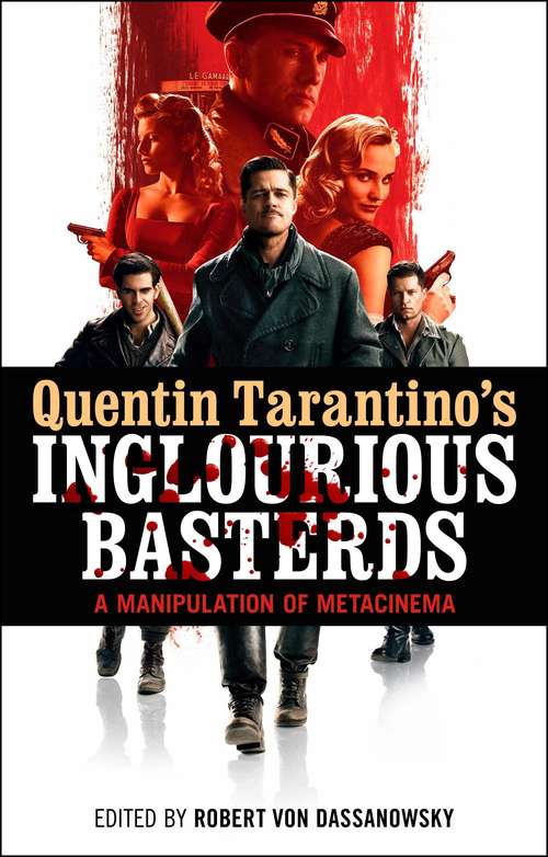 Book cover of Quentin Tarantino's Inglourious Basterds: A Manipulation of Metacinema