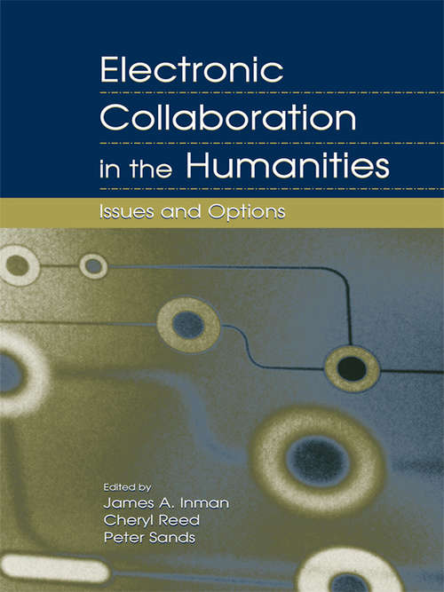 Book cover of Electronic Collaboration in the Humanities: Issues and Options