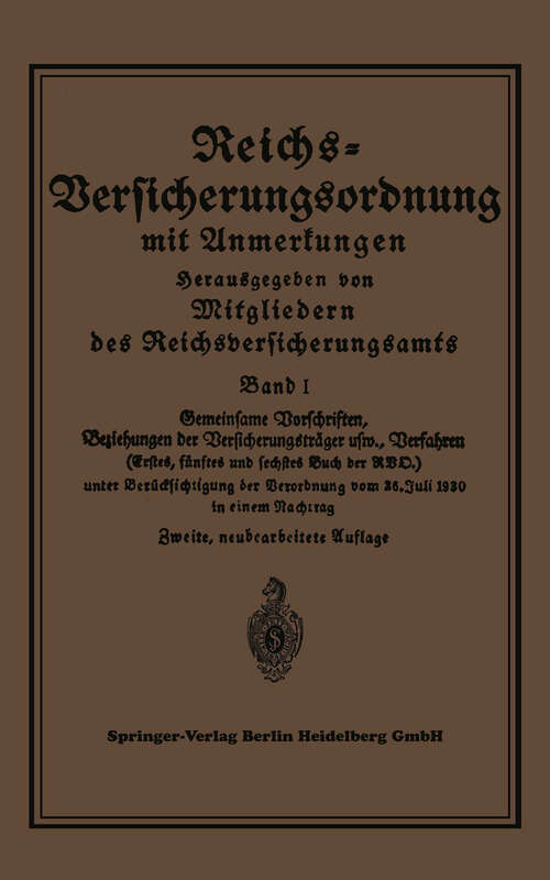 Book cover of Reichs-Versicherungsordnung mit Anmerkungen: Band 1: Gemeinsame Vorschriften Beziehungen der Versicherungsträger usw., Verfahren (2. Aufl. 1930)