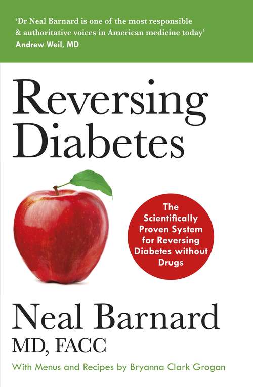 Book cover of Reversing Diabetes: The Scientifically Proven System for Reversing Diabetes without Drugs