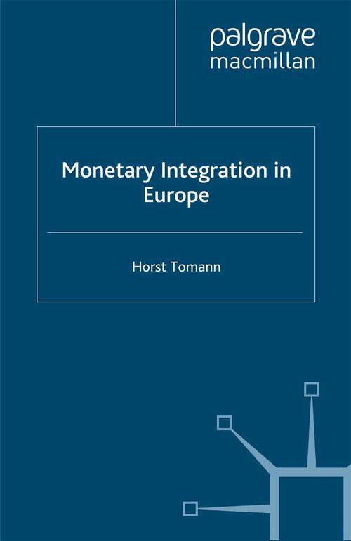 Book cover of Monetary Integration in Europe (2007) (Studies in Economic Transition)
