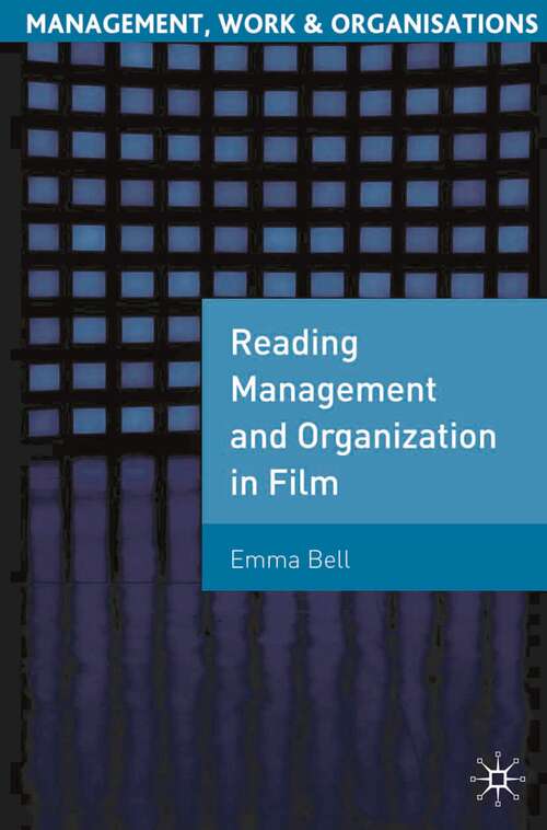 Book cover of Reading Management and Organization in Film (1st ed. 2008) (Management, Work and Organisations)