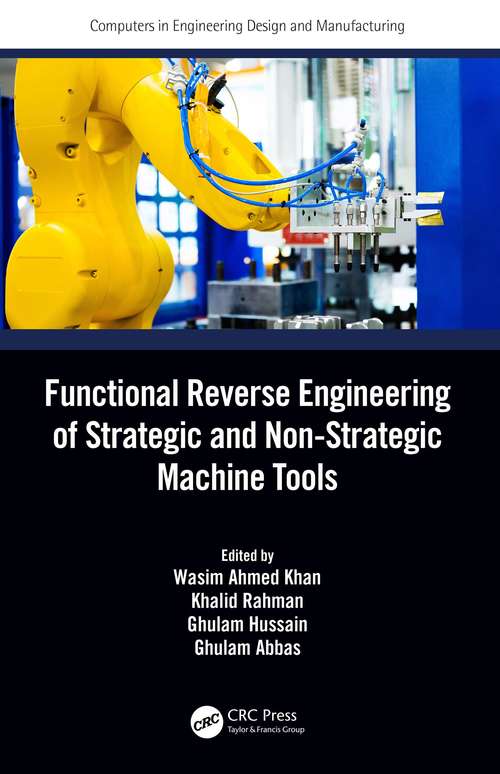 Book cover of Functional Reverse Engineering of Strategic and Non-Strategic Machine Tools (Computers in Engineering Design and Manufacturing)