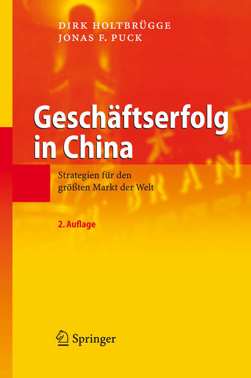 Book cover of Geschäftserfolg in China: Strategien für den größten Markt der Welt (2. Aufl. 2008)