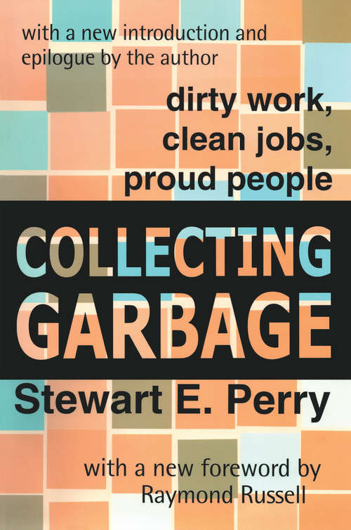 Book cover of Collecting Garbage: Dirty Work, Clean Jobs, Proud People