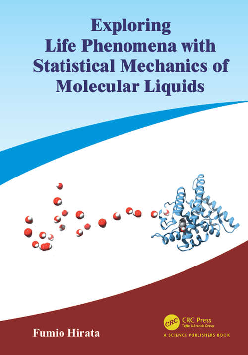 Book cover of Exploring Life Phenomena with Statistical Mechanics of Molecular Liquids