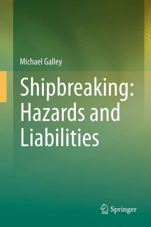 Book cover of Shipbreaking: Hazards And Liabilities (2014)