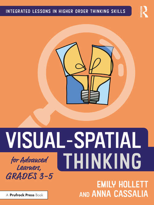 Book cover of Visual-Spatial Thinking for Advanced Learners, Grades 3–5 (Integrated Lessons in Higher Order Thinking Skills)