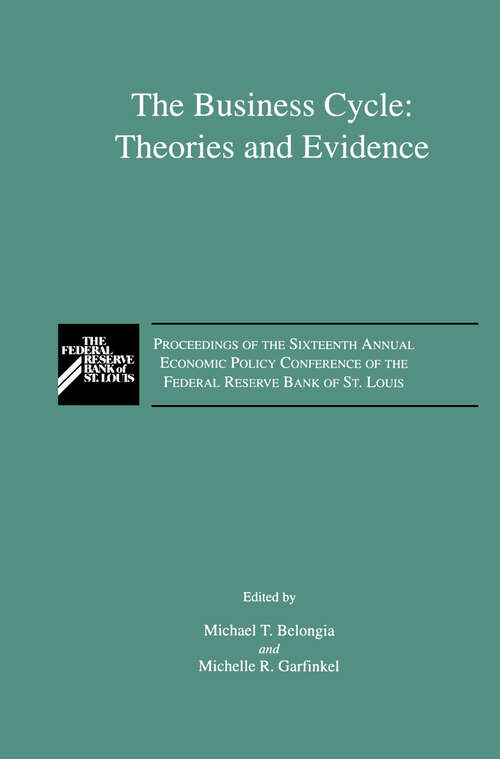 Book cover of The Business Cycle: Proceedings of the Sixteenth Annual Economic Policy Conference of the Federal Reserve Bank of St. Louis (1992)
