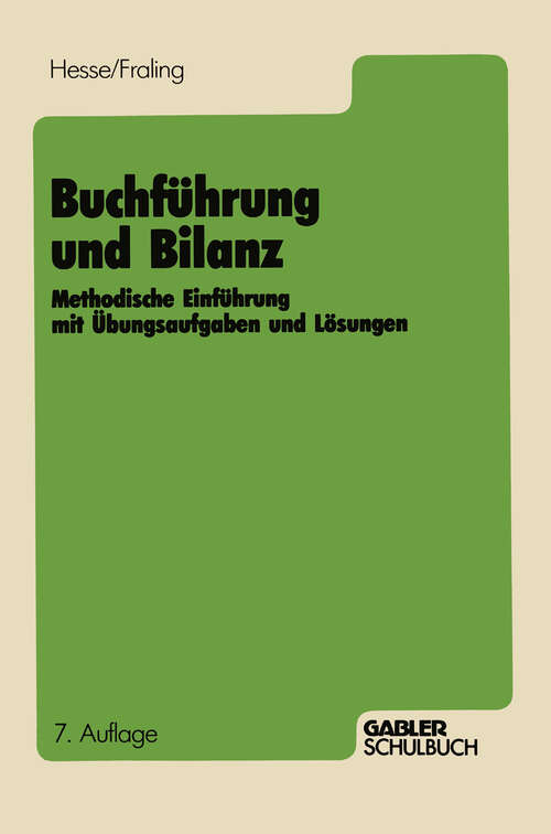 Book cover of Buchführung und Bilanz: Methodische Einführung mit Übungsaufgaben und Lösungen (7. Aufl. 1985)