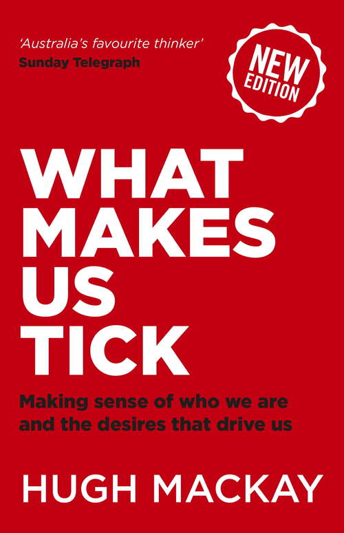 Book cover of What Makes Us Tick?: The ten desires that drive us