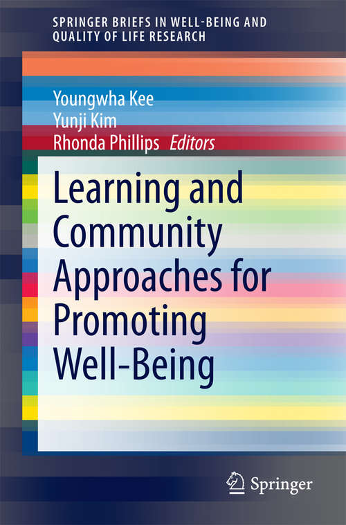 Book cover of Learning and Community Approaches for Promoting Well-Being (2015) (SpringerBriefs in Well-Being and Quality of Life Research #0)