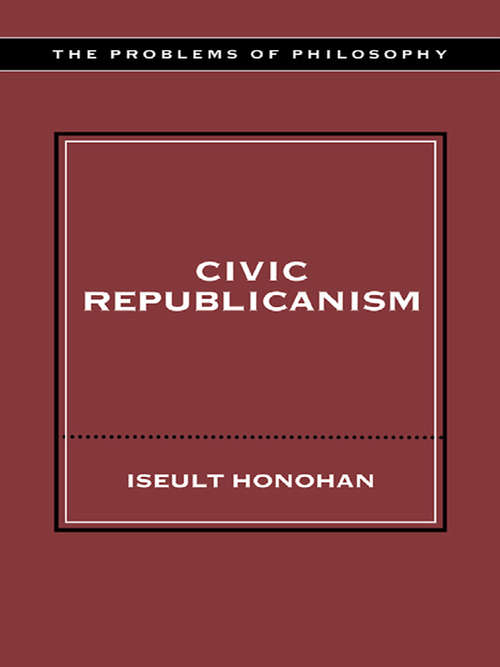 Book cover of Civic Republicanism (Problems of Philosophy)