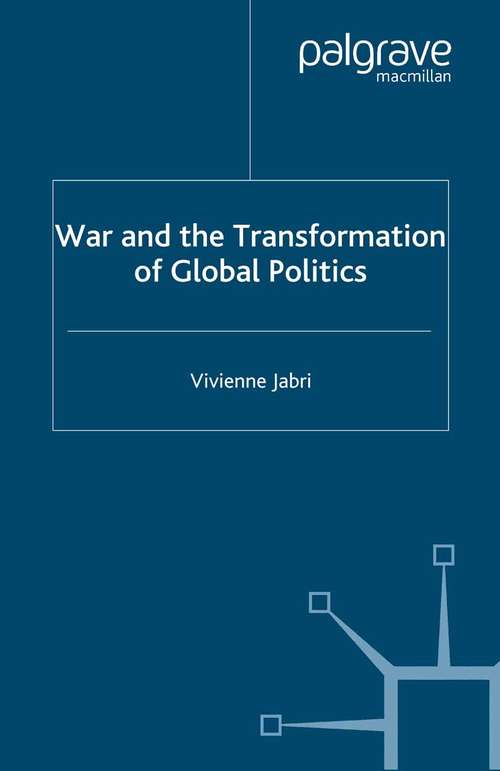 Book cover of War and the Transformation of Global Politics (2007) (Rethinking Peace and Conflict Studies)