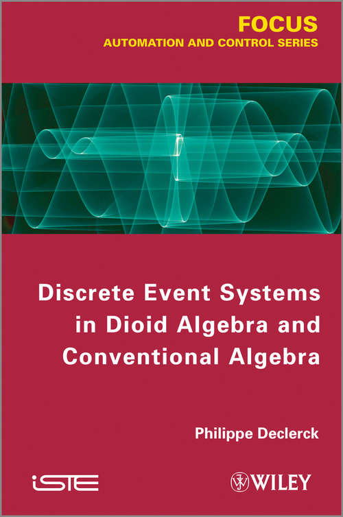 Book cover of Discrete Event Systems in Dioid Algebra and Conventional Algebra