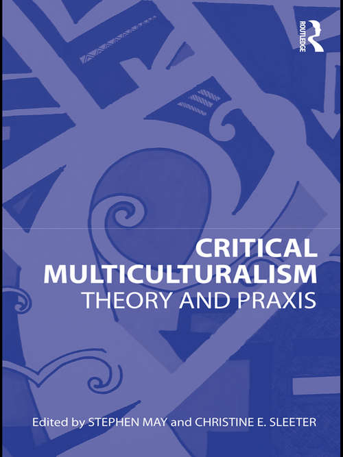 Book cover of Critical Multiculturalism: Theory and Praxis