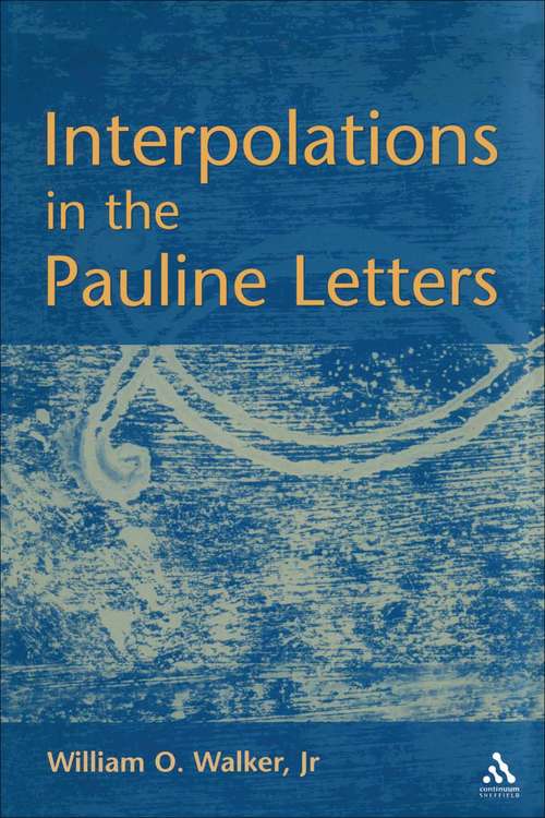 Book cover of Interpolations in the Pauline Letters (The Library of New Testament Studies #213)