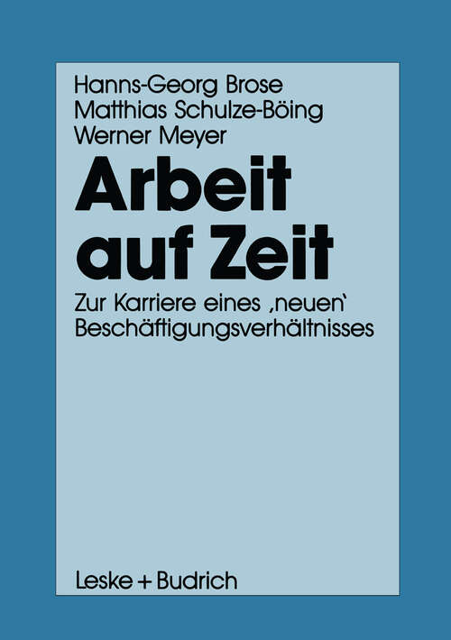 Book cover of Arbeit auf Zeit: Zur Karriere eines ‚neuen‘ Beschäftigungsverhältnisses (1990)