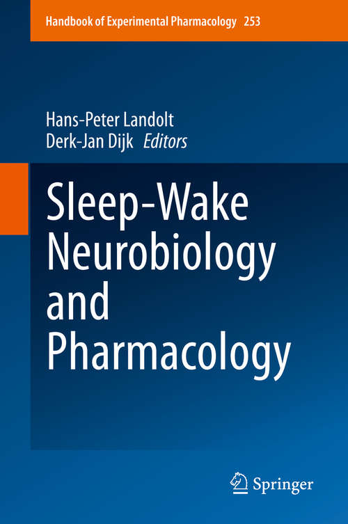 Book cover of Sleep-Wake Neurobiology and Pharmacology (1st ed. 2019) (Handbook of Experimental Pharmacology #253)