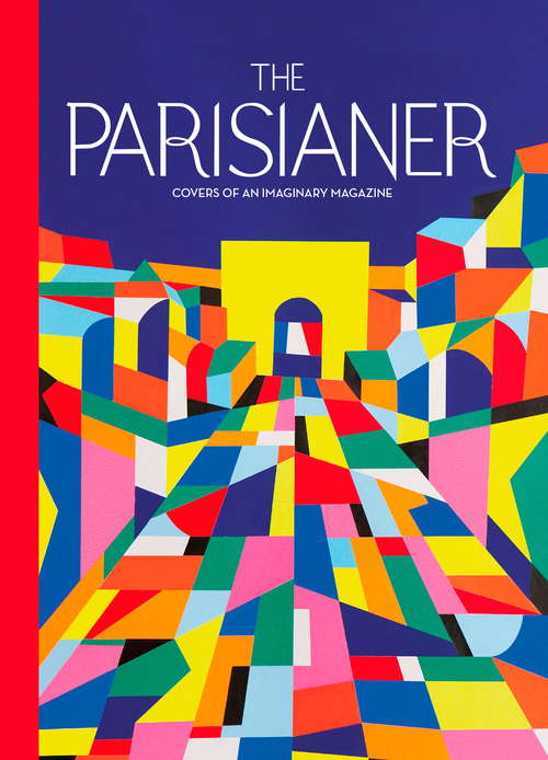 Book cover of The Parisianer: Covers of an Imaginary Magazine