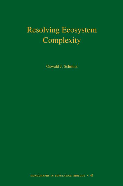 Book cover of Resolving Ecosystem Complexity (MPB-47)