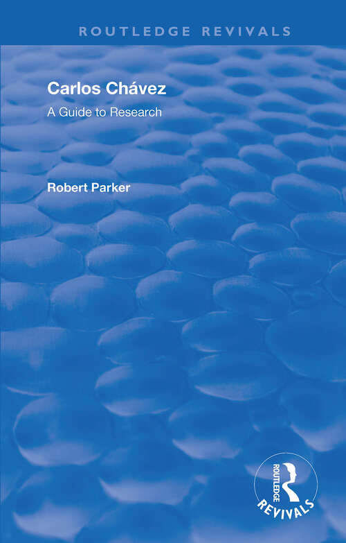 Book cover of Carlos Chavez: A Guide to Research