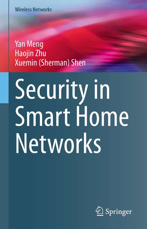 Book cover of Security in Smart Home Networks (1st ed. 2023) (Wireless Networks)