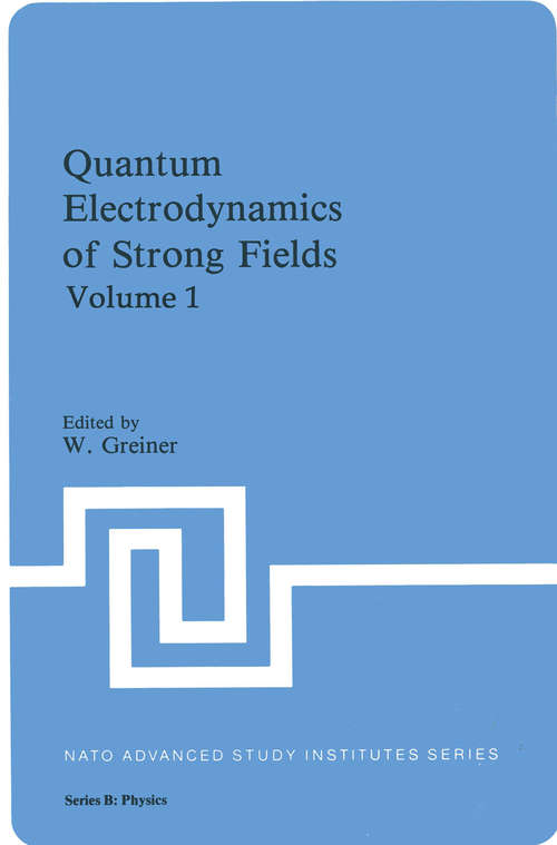 Book cover of Quantum Electrodynamics of Strong Fields (1983) (Nato Science Series B: #80)