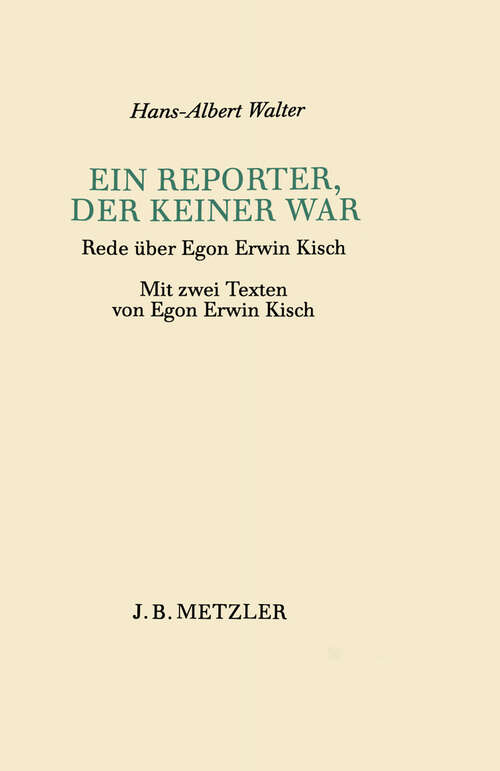 Book cover of Ein Reporter, der keiner war: Rede über Egon Erwin Kisch