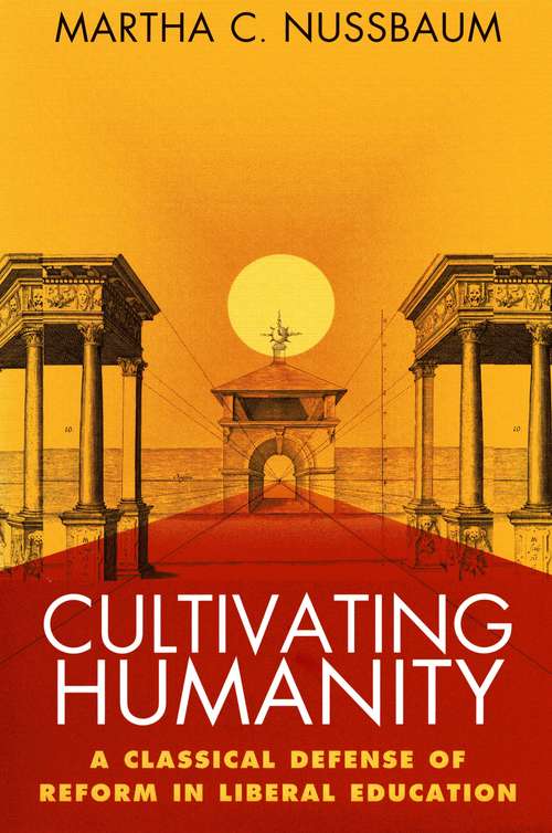 Book cover of Cultivating Humanity: A Classical Defense Of Reform In Liberal Education