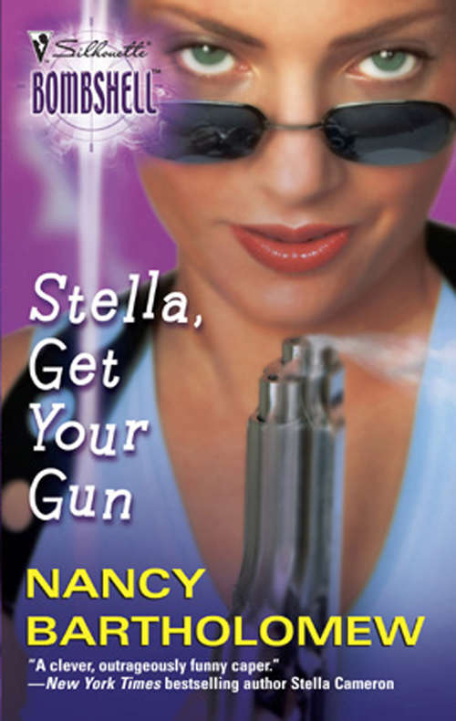 Book cover of Stella, Get Your Gun (ePub First edition) (Mills And Boon Silhouette Ser.)
