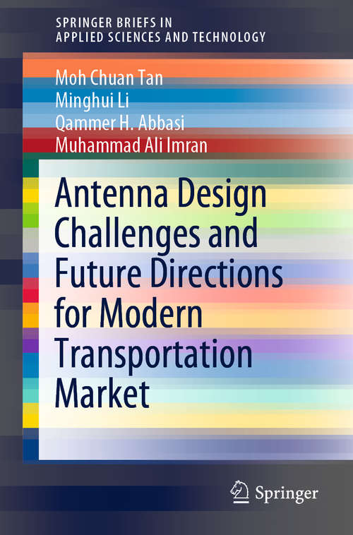 Book cover of Antenna Design Challenges and Future Directions for Modern Transportation Market (1st ed. 2021) (SpringerBriefs in Applied Sciences and Technology)