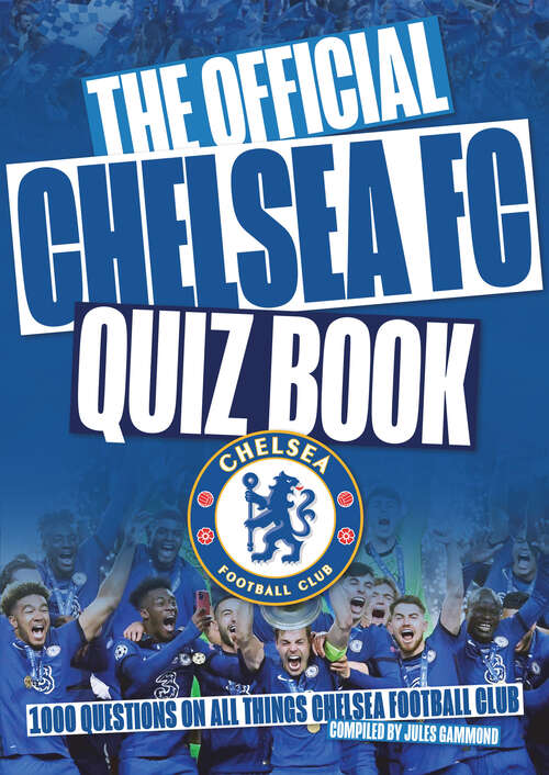 Book cover of The Chelsea FC Quiz Book