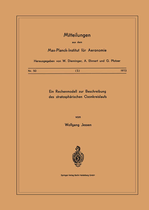 Book cover of Ein Rechenmodell zur Beschreibung des Stratosphärischen Ozonkreislaufs (1973) (Mitteilungen aus dem Max-Planck-Institut für Aeronomie #50)