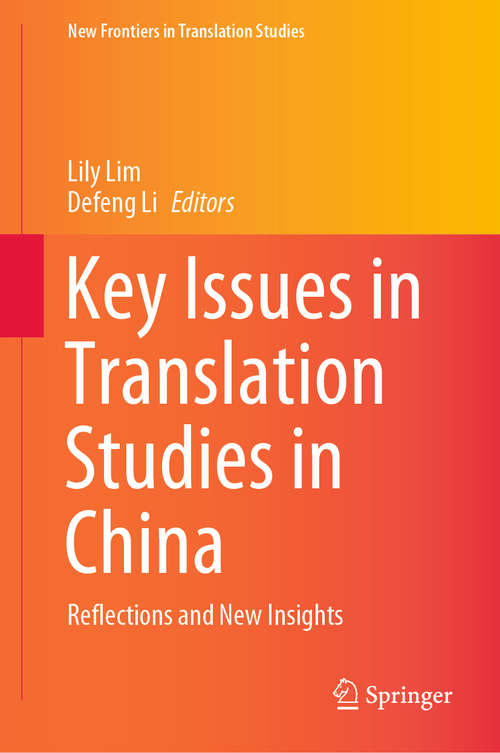 Book cover of Key Issues in Translation Studies in China: Reflections and New Insights (1st ed. 2020) (New Frontiers in Translation Studies)